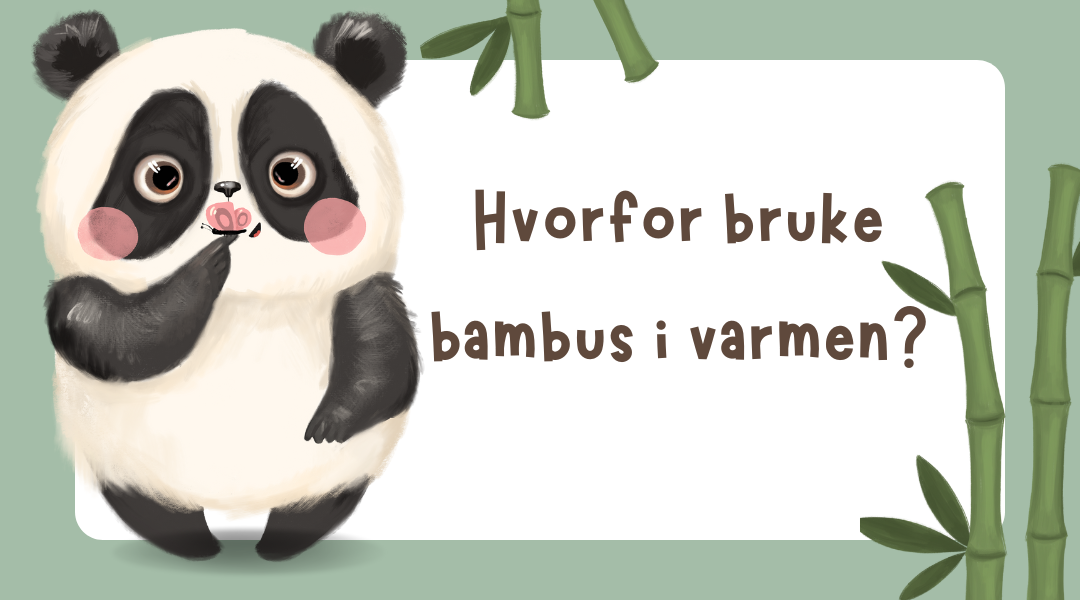 Hvorfor bruke bambus i varmen?